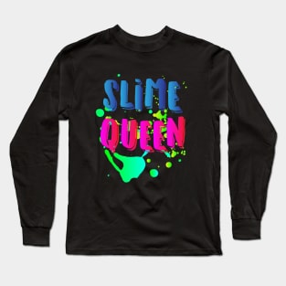 Slime Queen - Cool Neon Slime Making Gifts Long Sleeve T-Shirt